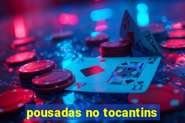 pousadas no tocantins